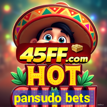 pansudo bets